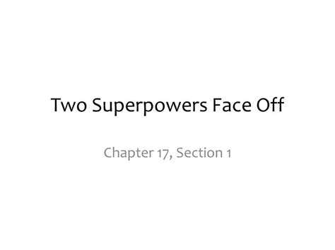 Chapter 17 Section 1 Guided Reading Two Superpowers Face Off Answers PDF