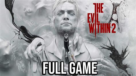 Chapters Evil Within 2: A Spine-Chilling Journey into Madness