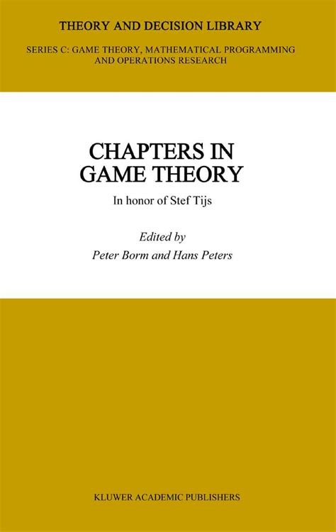 Chapters in Game Theory In Honor of Stef Tijs Kindle Editon