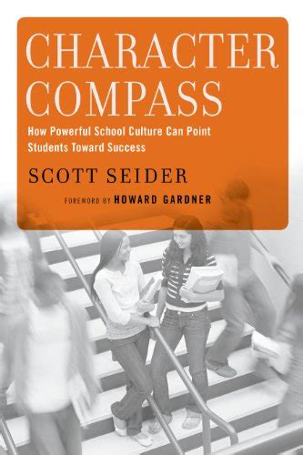 Character Compass How Powerful School Culture Can Point Students Toward Success PDF