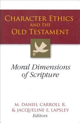 Character Ethics and the Old Testament Moral Dimensions of Scripture PDF