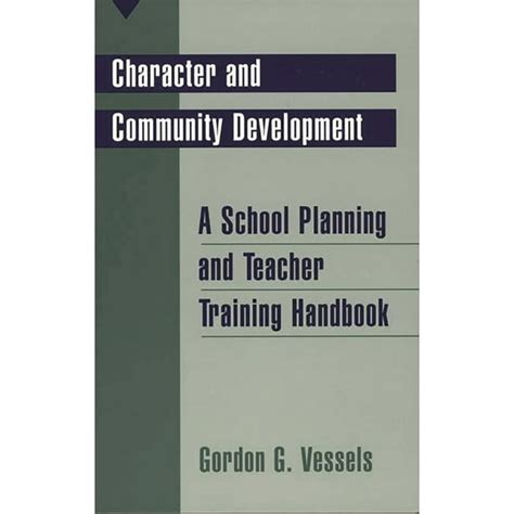 Character and Community Development A School Planning and Teacher Training Handbook Epub