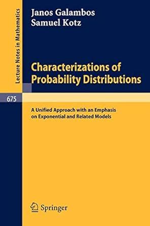 Characterizations of Probability Distributions. A Unified Approach with an Emphasis on Exponential a PDF