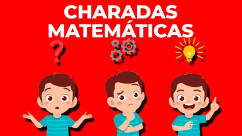 Charadas Matemáticas: Um Desafio para Mentes Afiadas