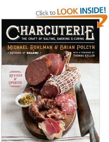 Charcuterie The Craft of Salting Smoking and Curing PDF