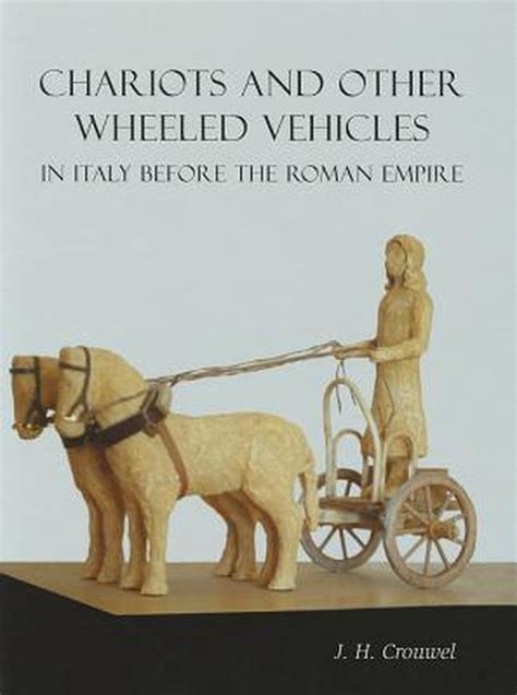 Chariots and Other Wheeled Vehicles in Italy Before the Roman Empire Epub