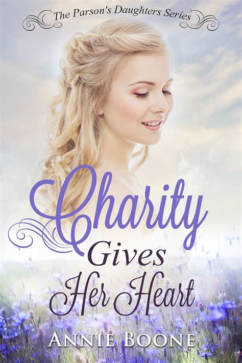 Charity Gives Her Heart A Sweet Christian Historical Romance The Parson s Daughters Series Book 3