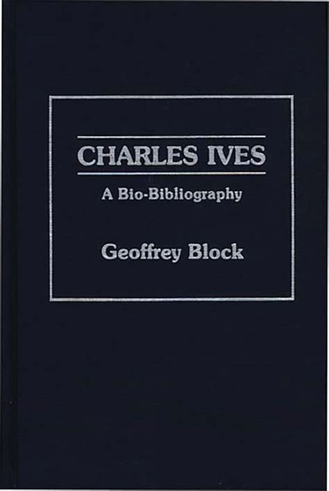 Charles Ives A Bio-Bibliography Epub