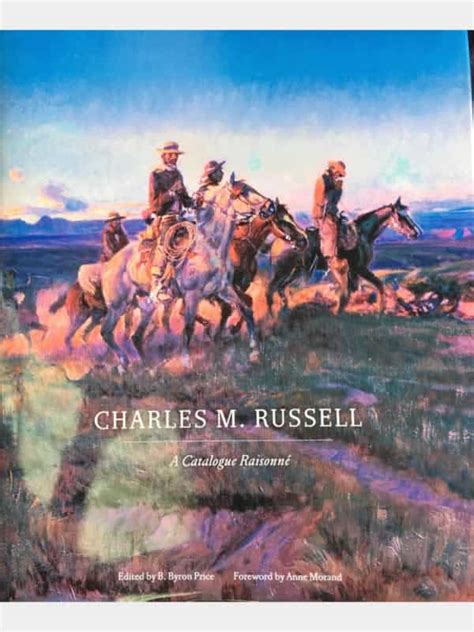Charles M Russell A Catalogue Raisonné The Charles M Russell Center Series on Art and Photography of the American West Series PDF