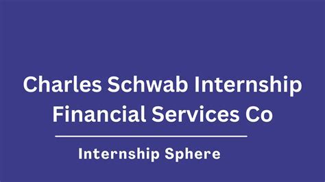 Charles Schwab Intern: A Comprehensive Guide to Interning at the Financial Powerhouse