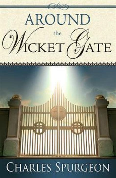 Charles Spurgeon Around The Wicket Gate Revival Press Edition Reader