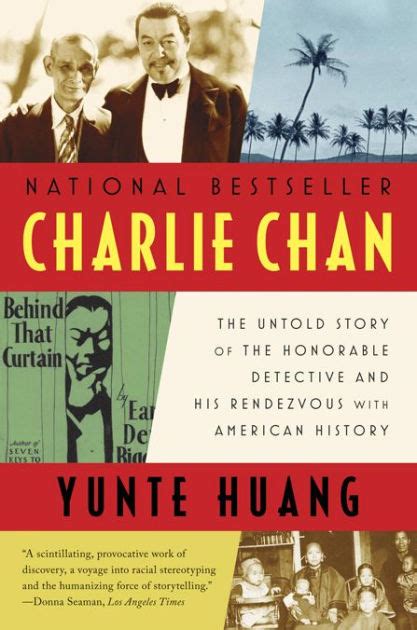 Charlie Chan The Untold Story of the Honorable Detective and His Rendezvous with American History Reader