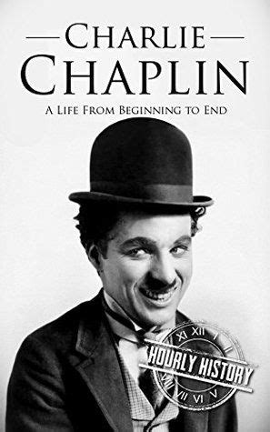 Charlie Chaplin A Life From Beginning to End Epub