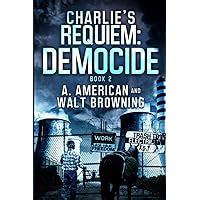 Charlie s Requiem Democide Kindle Editon