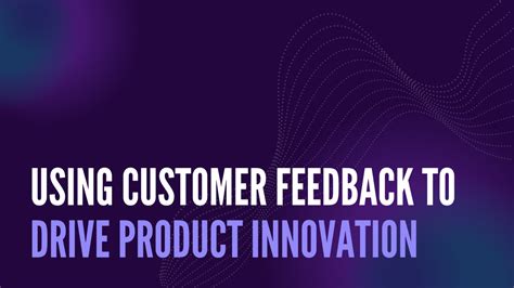 Charlotte Fang: A Guide to Using Customer Feedback to Drive Innovation