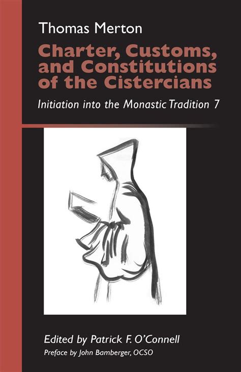 Charter Customs and Constitutions of the Cistercians Initiation into the Monastic Tradition 7 Monastic Wisdom Series Doc
