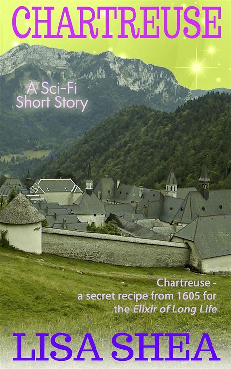 Chartreuse a Sci-Fi Short Story Lisa Shea s Sci-Fi Short Stories Book 1 Kindle Editon