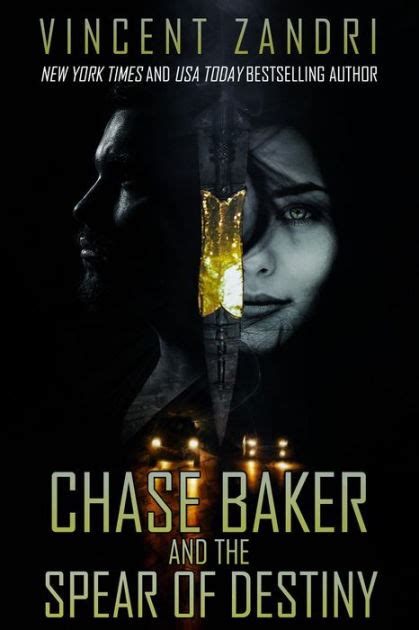 Chase Baker and the Spear of Destiny A Chase Baker Thriller Volume 11 PDF