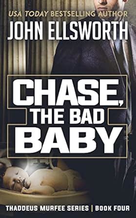 Chase the Bad Baby Thaddeus Murfee Legal Thrillers Volume 4 Doc