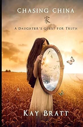 Chasing China A Daughter s Quest for Truth Reader