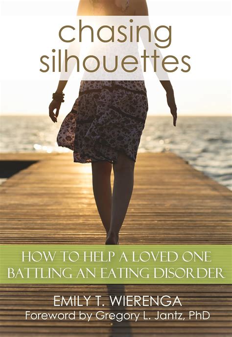 Chasing Silhouettes How to help a loved one battling an eating disorder PDF