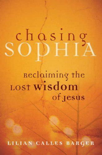 Chasing Sophia: Reclaiming the Lost Wisdom of Jesus Epub