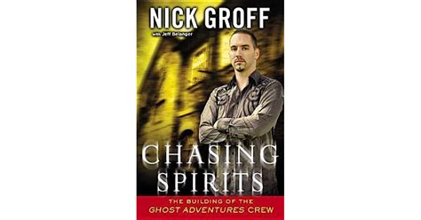Chasing Spirits The Building of the Ghost Adventures Crew Reader
