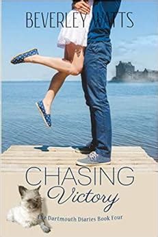 Chasing Victory A Romantic Comedy The Dartmouth Diaries Volume 4 Reader