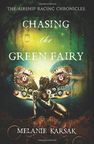 Chasing the Green Fairy The Airship Racing Chronicles Volume 2 Epub