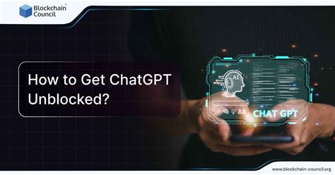 Chat GPT Unblocked: A Comprehensive Guide to Accessing ChatGPT Without Restrictions