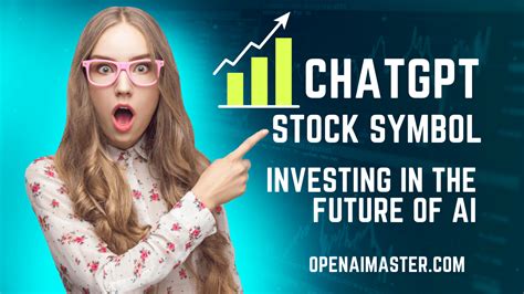 ChatGPT Stock Symbol: The AI Revolution on the Horizon