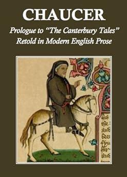 Chaucer Prologue to The Canterbury Tales Retold in Modern English Prose PDF