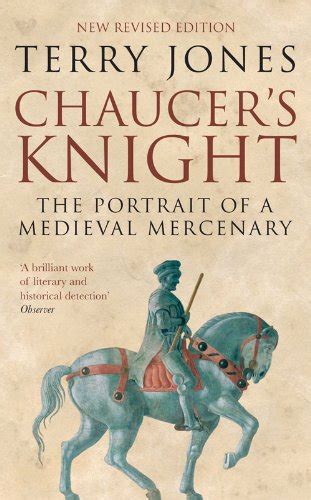 Chaucer s Knight The Portrait of a Medieval Mercenary Methuen Paperback Doc