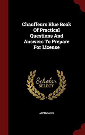 Chauffeurs Blue Book Of Practical Questions And Answers To Prepare For License Epub