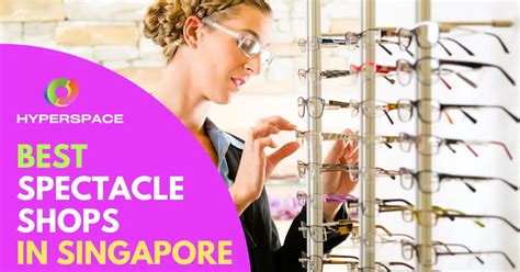 Cheapest Spectacle Shops in Singapore: A Comprehensive Guide