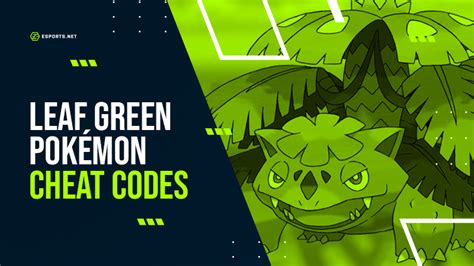 Cheat Codes in Pokémon Leaf Green: Uncover the Master Code