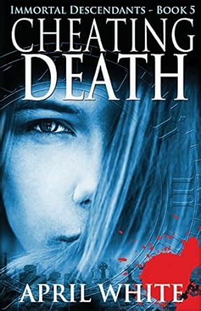 Cheating Death The Immortal Descendants Book 5 PDF