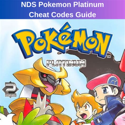 Cheats for Pokemon Platinum NDS: The Ultimate Guide