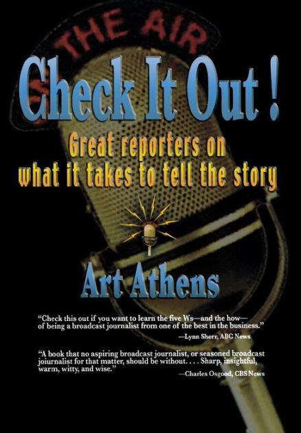 Check It Out! Great Reporters on What it Takes to Tell the Story PDF