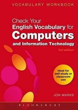 Check Your English Vocabulary for Computers and Information Technology All You Need to Improve Your Kindle Editon