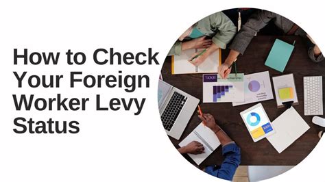 Check and Pay Foreign Worker Levy: A Comprehensive 2025 Guide