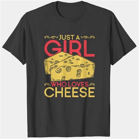 Cheese T-Shirts: A Gouda Way to Express Your Love for Cheese