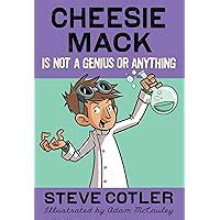 Cheesie Mack Is Not a Genius or Anything Reader