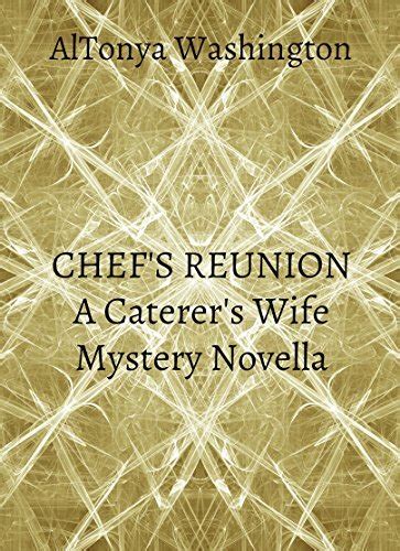 Chef s Reunion A Caterer s Wife Mystery Novella The Caterer s Wife Book 2 Epub