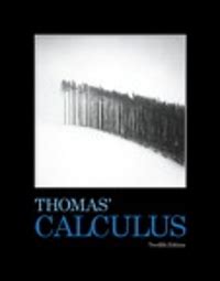 Chegg Com Thomas Calculus 12th Edition Solutions Kindle Editon