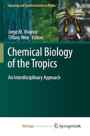 Chemical Biology of the Tropics An Interdisciplinary Approach 1st Edition Kindle Editon