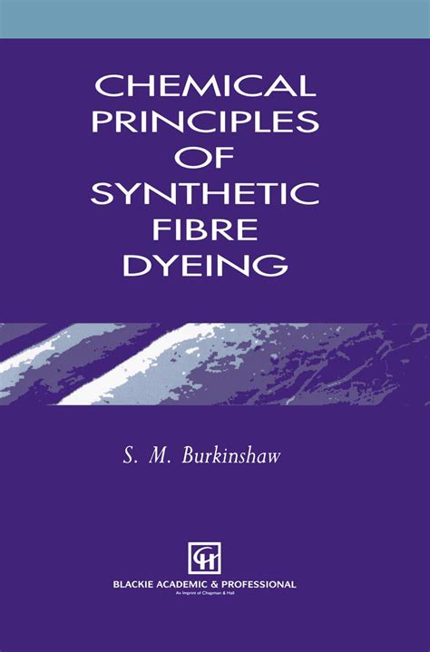 Chemical Principles of Synthetic Fibre Dyeing 1st Edition Epub