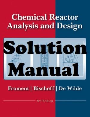 Chemical Reactor Analysis And Design Froment Solution Manual Reader