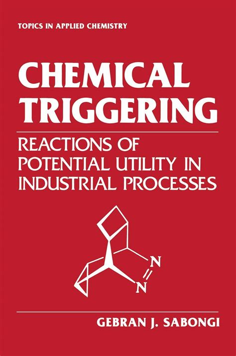 Chemical Triggering Reactions of Potential Utility in Industrial Processes Doc