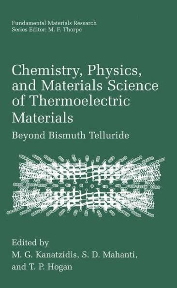 Chemistry, Physics and Materials Science of Thermoelectric Materials Beyond Bismuth Telluride 1st Ed PDF
